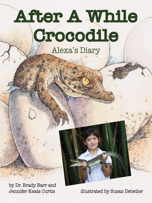 Title details for After A While Crocodile by Brady Barr - Available